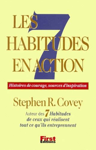 Les 7 Habitudes En Action Histoires De Courage De Stephen R Covey