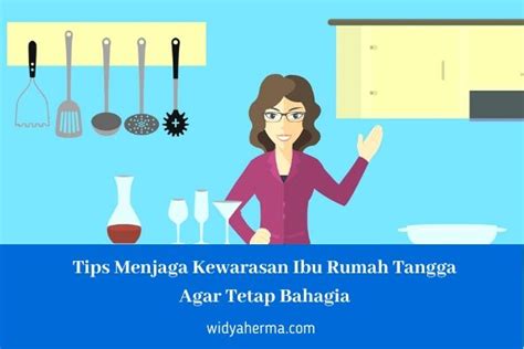 Terdengar aneh memang bagi sebagian besar masyarakat. Tips Menjaga Kewarasan Ibu Rumah Tangga Agar Tetap Bahagia ...