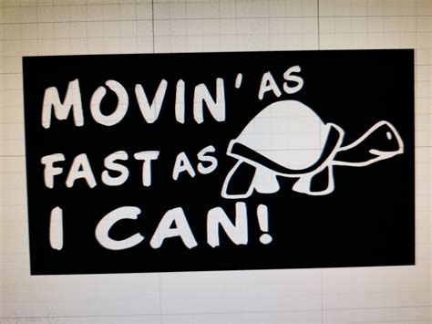 Movin As Fast As I Can Vinyl Decal Etsy