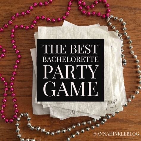 The Best Bachelorette Party Game Anna Hinkle