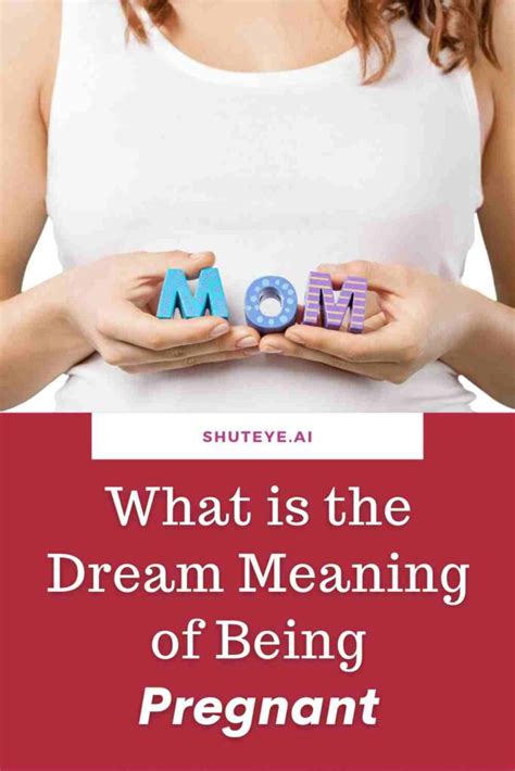 What Is The Dream Meaning Of Being Pregnant Shuteye