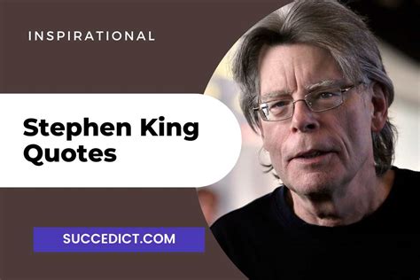40 Stephen King Quotes And Sayings For Inspiration Succedict