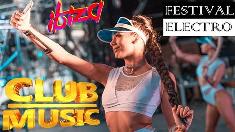 ibiza hot dance club music 2020 🔥 electro house and edm party mix by club zone youtube