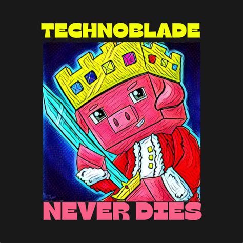 Technoblade Never Dies Technoblade T Shirt Teepublic