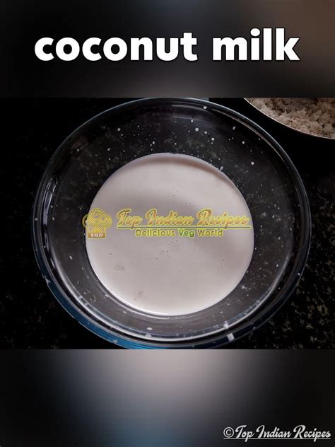 Coconut Milk Recipe How To Make Coconut Milk Top Indian Recipes