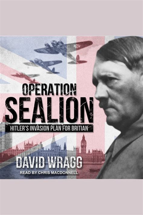 Operation Sealion By David Wragg And Chris Macdonnell Audiobook