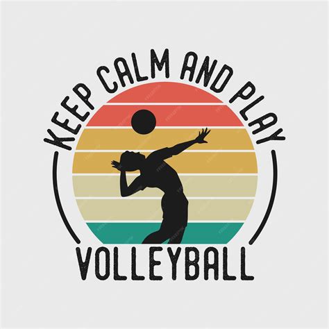 Premium Vector Keep Calm And Play Volleyball Vintage Typography