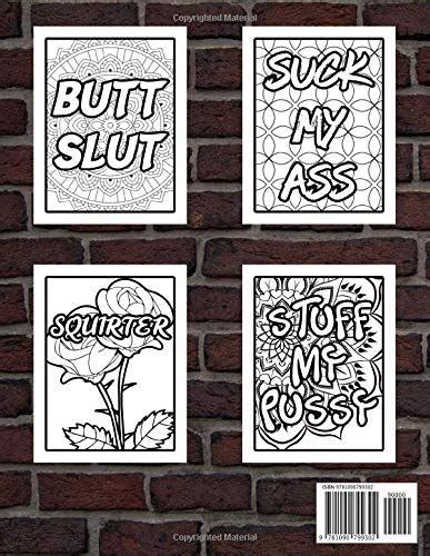 Dirty And Offensive Coloring Book For Adults 50 Pages Of Hilarious