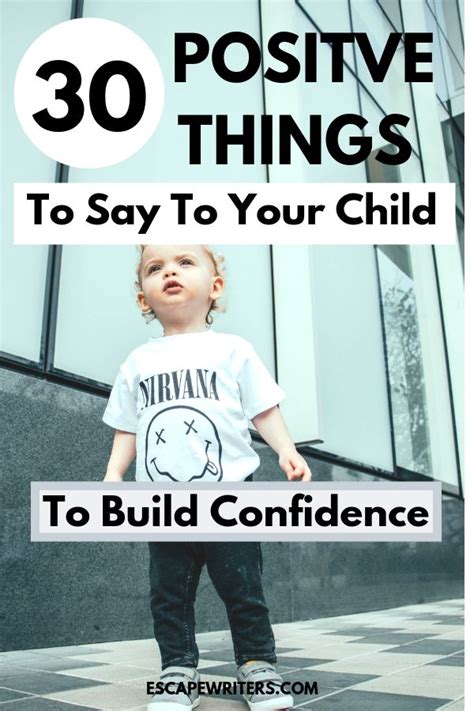 30 Positive Things To Say To Your Child To Build Confidence Escape