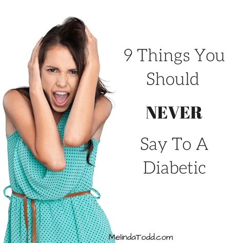 9 Things You Should Never Say To A Diabetic