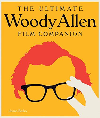 The Complete Woody Allen Everything You Always Wanted To Kn By