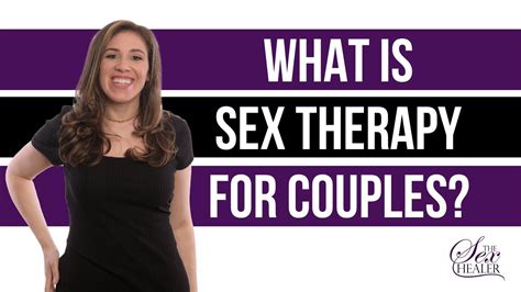 What Is Sex Therapy For Couples Plissit Model Youtube