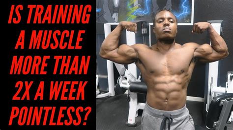 New Research Training A Muscle Twice Vs Three Times A Week Youtube