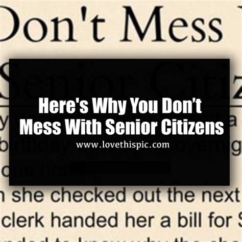 here s why you don t mess with senior citizens senior citizen citizen seniors
