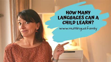 How Many Languages Can A Child Learn Youtube