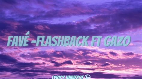 Fav Flashback Ft Gazo Lyrics Youtube