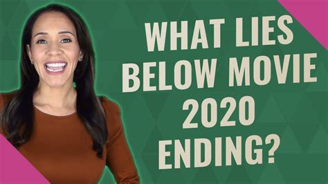 What Lies Below Movie 2020 Ending YouTube