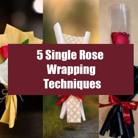 5 Single Rose Wrapping Techniques