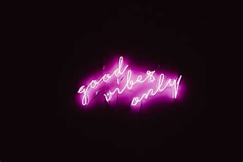 HD Wallpaper Good Vibes Only Neon Signage Light Neon Lights Flare