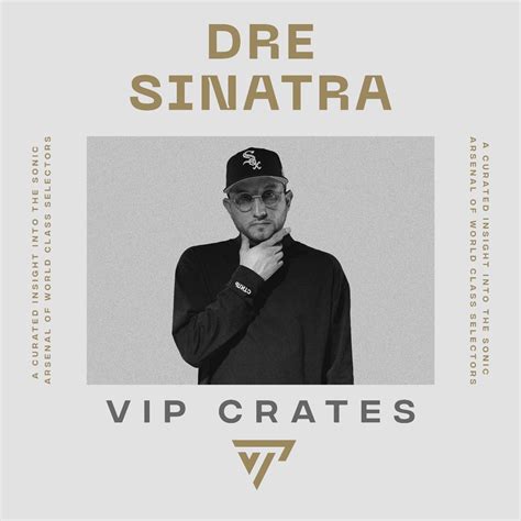 Dre Sinatra Vip Crates Playlist For Djs On Beatsource