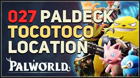 How To Get Tocotoco Palworld Paldeck No 027 Youtube