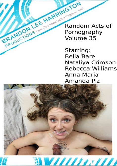 Random Acts Of Pornography Volume 35 2023 Brandon Lee Harrington Productions Adult Dvd Empire