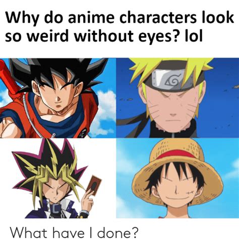 Why Do Anime Characters Look So Weird Without Eyes Lol What Have I