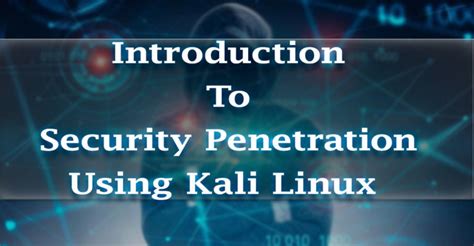 Introduction To Security Penetration Using Linux Kalitut