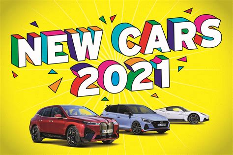 New Cars 2021 Whats Coming And When Autocar