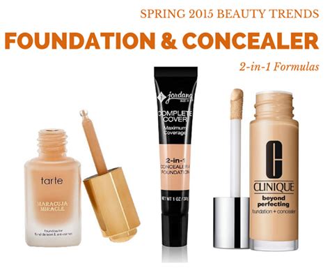 Spring 2015 Beauty Trends Foundation And Concealer 2 In 1 Formulas