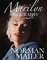 Marilyn: A Biography by Norman Mailer - Read Online | Norman mailer ...