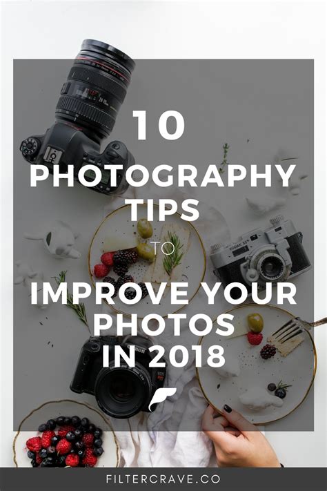 The Top 10 Photography Tips To Improve Your Photos In 2018