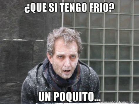 Los Mejores Memes Sobre El Temporal De Frío