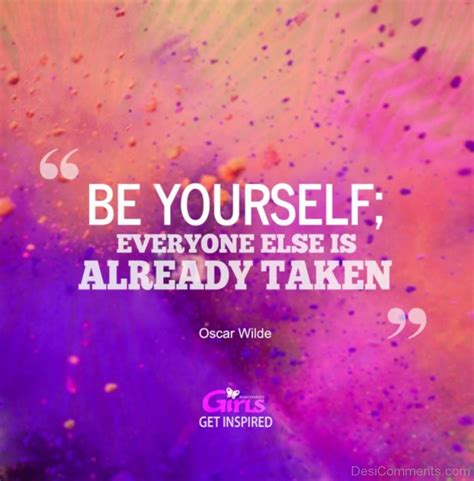 Photo of Be Yourself Everyone Else Is Already Taken - DesiComments.com