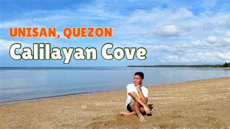 Calilayan Cove Unisan Quezon Province Youtube