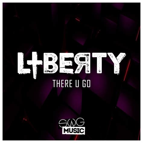 There U Go By Liberty On Mp3 Wav Flac Aiff And Alac At Juno Download