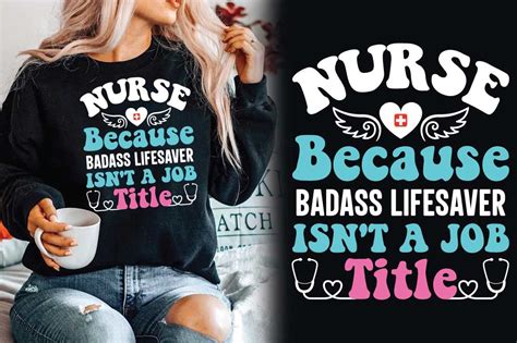 Nurse Because Badass Lifesaver Design Gráfico Por Almamun2248 · Creative Fabrica