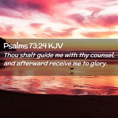 Psalms 7324 Kjv Thou Shalt Guide Me With Thy Counsel And
