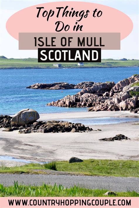 Top Things To Do In Isle Of Mull Scotland Island Travel Whiskey
