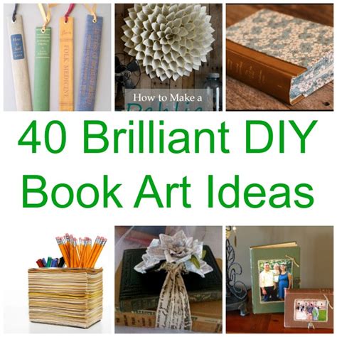 40 Brilliant Diy Book Art Ideas