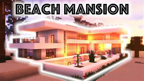 Minecraft Tutorial Modern Beach Mansion K Uhd Youtube