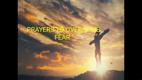 Prayer To Overcome Fear Youtube