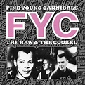 Fine Young Cannibals - The Raw & The Cooked (Remastered & Expanded ...