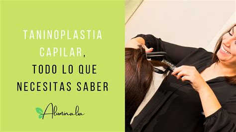 Taninoplastia Capilar El Alisado Org Nico Que Reduce El Encrespamiento Y Suaviza El Cabello