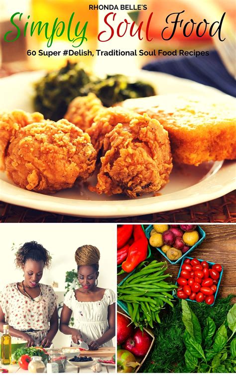 Making healthy food and drink choices is key to managing diabetes. Simply Soul Food: 60 Super #Delish Traditional Soul Food ...