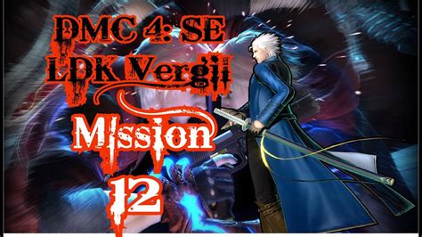 Dmc 4 Se Vergil Legendary Dark Knight Playthrough Ep 10 Youtube