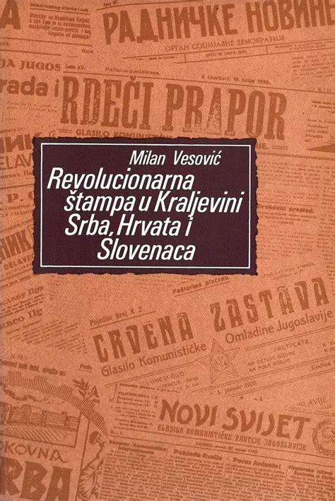 Револуционарна штампа у Краљевини Срба, Хрвата и Словенаца 1918-1929 ...