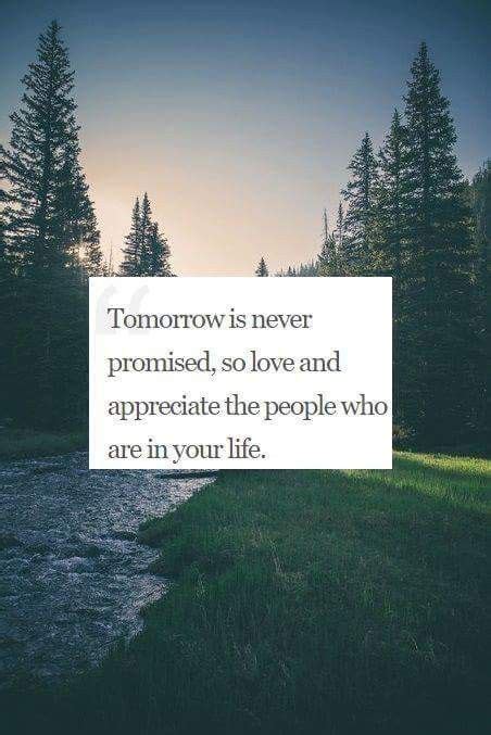Get tomorrow isn t promised quotes and sayings with images. Pin by Lysett Mora💜💕💋 on Quotes | Tomorrow is never ...