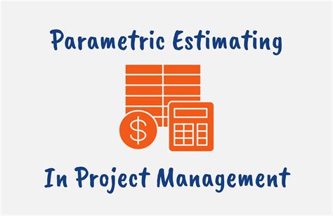 Master Parametric Estimating In Project Management In 2024