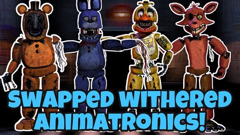 Fnaf 2 Speededit Swapped Withered Animatronics Youtube
